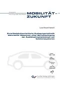 PDF Zuverlässigkeitsorientierte Auslegungsmethodik elektrischer Maschinen unter Berücksichtigung der Ausfallwahrscheinlichkeit von Isolationssystemen von 