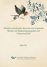 E-Book (pdf) Ähnlich aussehende deutsche und englische Wörter mit Bedeutungsangaben auf Chinesisch (II) von Dan Ni