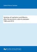 PDF Varieties of capitalism and Mexico, after the economic reforms between 1982 and 2012 von Gabriel Alonso Santana