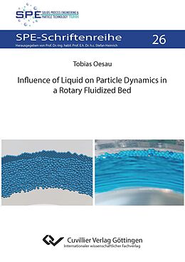 eBook (pdf) Influence of Liquid on Particle Dynamics in a Rotary Fluidized Bed de Tobias Oesau