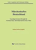 E-Book (pdf) Märchenhaftes Deutschland - Student Edition (English) von Langeheine, Volker, Stübing