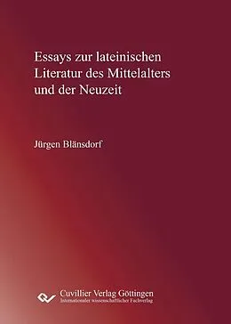 E-Book (pdf) Essays zur lateinischen Literatur des Mittelalters und der Neuzeit von Jürgen Blänsdorf