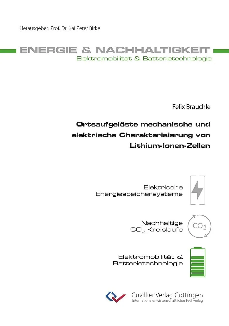 Ortsaufgelöste mechanische und elektrische Charakterisierung von Lithium-Ionen-Zellen
