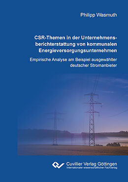 Kartonierter Einband CSR-Themen in der Unternehmensberichterstattung von kommunalen Energieversorgungsunternehmen von Philipp Wasmuth