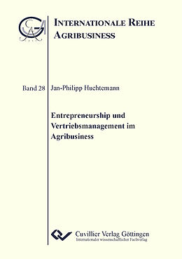 Kartonierter Einband Entrepreneurship und Vertriebsmanagement im Agribusiness von Jan-Philipp Huchtemann
