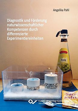 E-Book (pdf) Diagnostik und Förderung naturwissenschaftlicher Kompetenzen durch differenzierte Experimentiereinheiten von Angelika Pahl