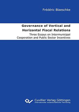 E-Book (pdf) Governance of Vertical and Horizontal Fiscal Relations von Fr&#xE9;d&#xE9;ric Blaeschke