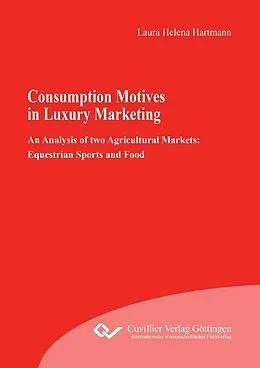 E-Book (pdf) Consumption Motives in Luxury Marketing von Laura Helena Hartmann