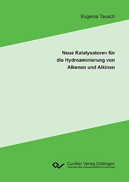 E-Book (pdf) Neue Katalysatoren für die Hydroaminierung von Alkenen und Alkinen von Eugenia Tausch