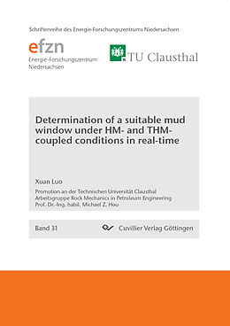 eBook (pdf) Determination of a suitable mud window under HM and THM-coupled conditions in real-time de Xuan Luo