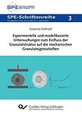 E-Book (pdf) Experimentelle und modellbasierte Untersuchungen zum Einfluss der Granulatstruktur auf die mechanischen Granulateigenschaften von Susanna Eckhard