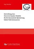 PDF Entwicklung eines Netzwerk-Standort-Modells für die ökonomische Optimierung lokaler Nahwärmesysteme von Ingo Karschin