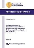 E-Book (pdf) Der Patenthinterhalt im Standardisierungsverfahren &#x2013; Möglichkeiten und Grenzen der Bekämpfung auf Grundlage des Art. 102 AEUV von Tobias Rajewski