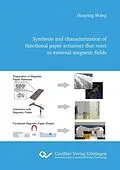 PDF Synthesis and characterization of functional paper actuators that react to external magnetic fields von Huaying Wang