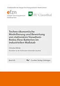 E-Book (pdf) Techno-ökonomische Modellierung und Bewertung von stationären Vanadium-Redox-Flow-Batterien im industriellen Maßstab von Christine Minke