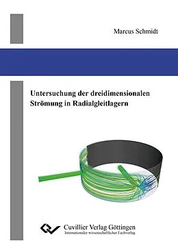 E-Book (pdf) Untersuchung der dreidimensionalen Strömung in Radialgleitlagern von Marcus Schmidt