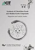 PDF Synthesis of Chiral Rare Earth and Alkaline Earth Compounds von Meng He