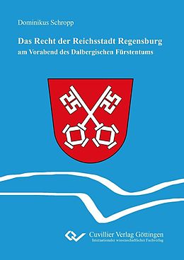 E-Book (pdf) Das Recht der Reichsstadt Regensburg von Dominikus Schropp