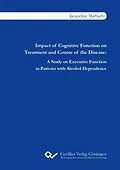 PDF Impact of Cognitive Function on Treatment and Course of the Disease von Jacqueline Marbach