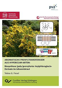 E-Book (pdf) Aromatische Prenyltransferasen aus Hypericum-Arten von Tobias Fiesel