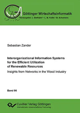 PDF Interorganizational Information Systems for the Efficient Utilization of Renewable Resources von Sebastian Zander