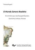 PDF O Mundo Sonoro Brasileiro von Thomas Kupsch