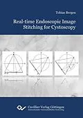 E-Book (pdf) Real-time Endoscopic Image Stitching for Cystoscopy von Tobias Bergen