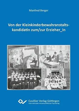 E-Book (pdf) Von der Kleinkinderbewahranstaltskandidatin zum/zur Erzieher_in von Manfred Berger
