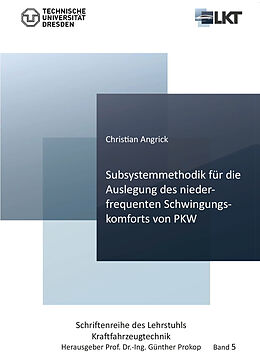 E-Book (pdf) Subsystemmethodik für die Auslegung des niederfrequenten Schwingungskomforts von PKW von Christian Angrick