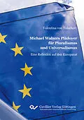 E-Book (pdf) Michael Walzers Plädoyer für Pluralismus und Universalismus von Valentina von Tulechov