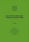 E-Book (pdf) Script zu Teilen der Bioinformatik - Vorlesung des 5. Semesters Medizin von Rainer Schmidt, Matthias Brandt, Melina Schellhorn
