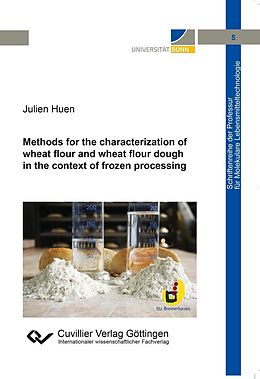 eBook (pdf) Methods for the characterization of wheat flour and wheat flour dough in the context of frozen processing de Julien Huen