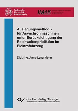 E-Book (pdf) Auslegungsmethodik für Asynchronmaschinen unter Berücksichtigung der Reichweitenprädiktion im Elektrofahrzeug von Anna-Lena Menn
