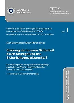 PDF Stärkung der Inneren Sicherheit durch Neuregelung des Sicherheitsgewerberechts? von Sven Eisenmenger et. al