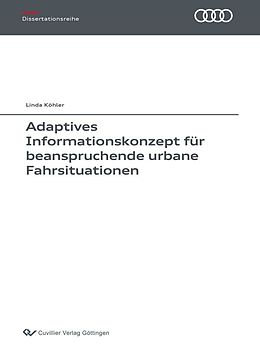E-Book (pdf) Adaptives Informationskonzept für beanspruchende urbane Fahrsituationen von Linda K&#xF6;hler