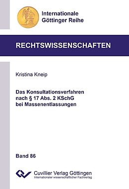 E-Book (pdf) Das Konsultationsverfahren nach § 17 Abs. 2 KSchG bei Massenentlassungen von Kristina Kneip