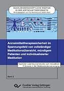 Arzneimitteltherapiesicherheit im Spannungsfeld von vollständiger Medikationsübersicht, mündigem Patienten und individualisierter Medikation