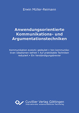 Kartonierter Einband Anwendungsorientierte Kommunikations- und Argumentationstechniken von Erwin Müller-Reimann