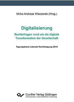 Kartonierter Einband Digitalisierung  Rechtsfragen rund um die digitale Transformation der Gesellschaf von Mirko Andreas Wieczorek