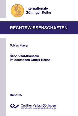 Kartonierter Einband Shoot-Out-Klauseln im deutschen GmbH-Recht von Tobias Mayer