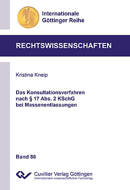 Kartonierter Einband Das Konsultationsverfahren nach § 17 Abs. 2 KSchG bei Massenentlassungen von Kristina Kneip