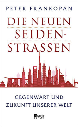 Fester Einband Die neuen Seidenstraßen von Peter Frankopan