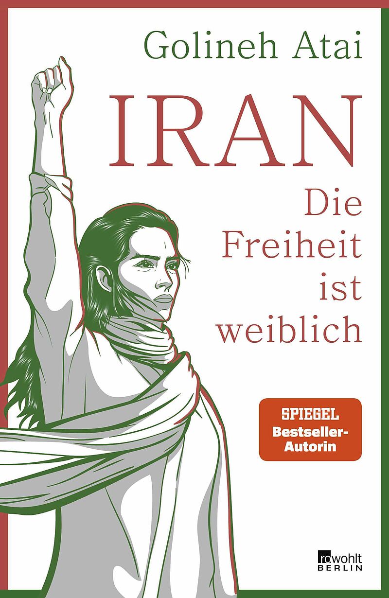 Iran  die Freiheit ist weiblich