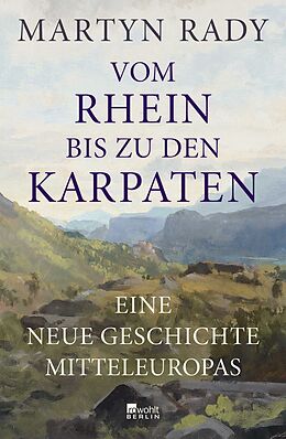 Fester Einband Vom Rhein bis zu den Karpaten von Martyn Rady