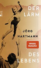 Fester Einband Der Lärm des Lebens von Jörg Hartmann