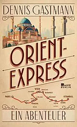 Fester Einband Orient-Express von Dennis Gastmann