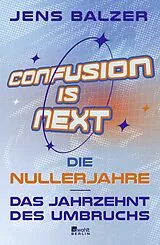 Fester Einband Confusion Is Next von Jens Balzer