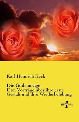 Kartonierter Einband Die Gudrunsage von Karl Heinrich Keck