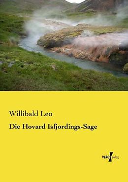 Kartonierter Einband Die Hovard Isfjordings-Sage von Willibald Leo