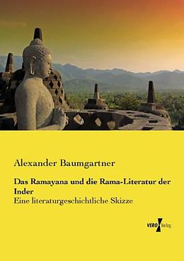 Kartonierter Einband Das Ramayana und die Rama-Literatur der Inder von Alexander Baumgartner